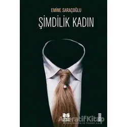 Şimdilik Kadın - Emine Saraçoğlu - Librum Kitap