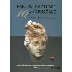 Parion Kazıları 10. Yıl Armağanı - Vedat Keleş - Bilgin Kültür Sanat Yayınları