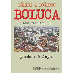 Eğrisi ve Doğrusu - Boluca - Yurdaer Kalaycı - Tunçay Yayıncılık