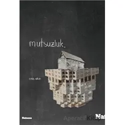 Mutsuzluk - Enis Akın - Natama Yayınları