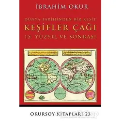 Keşifler Çağı - İbrahim Okur - Okursoy Kitapları