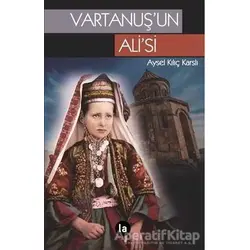 Vartanuş’un Ali’si - Aysel Kılıç Karslı - La Kitap