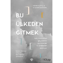 Bu Ülkeden Gitmek - Gözde Kazaz - Metropolis Yayınları