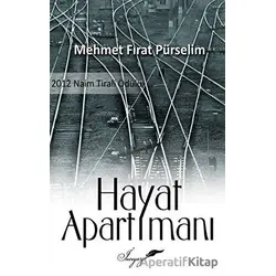 Hayat Apartımanı - Mehmet Fırat Pürselim - İnceyazı Yayınları