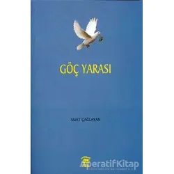 Göç Yarası - B. Suat Çağlayan - Serander Yayınları
