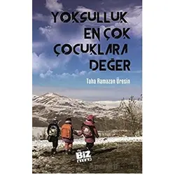 Yoksulluk En Çok Çocuklara Değer - Taha Ramazan Üresin - Biz Kitap