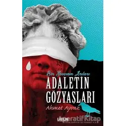 Adaletin Gözyaşları - Ahmet Ayvaz - Librum Kitap