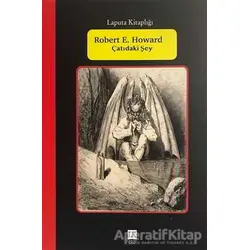 Çatıdaki Şey - Robert E. Howard - Laputa Kitap