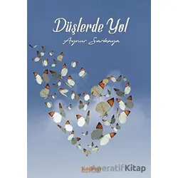 Düşlerde Yol - Aynur Sarıkaya - Kadran Medya Yayıncılık