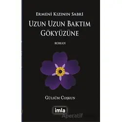 Uzun Uzun Baktım Gökyüzüne - Gülsüm Coşkun - İmla Kitap