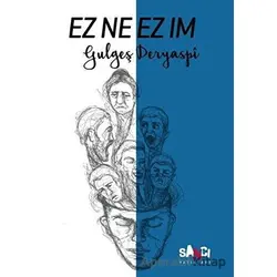 Ez Ne Ez Im - Gulgeş Deryaspi - Sancı Yayınları