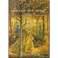 Dans Eden Oniki Prenses - Ruth Sanderson - Selen Çocuk
