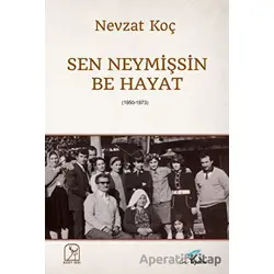 Sen Neymişsin Be Hayat - Nevzat Koç - Kuzey Işığı Yayınları