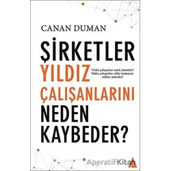 Şirketler Yıldız Çalışanlarını Neden Kaybeder ? - Canan Duman - Kanon Kitap