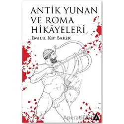 Antik Yunan ve Roma Hikayeleri - Emilie Kip Baker - Kanon Kitap