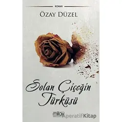 Solan Çiçeğin Türküsü - Özay Düzel - Milay Yayınları