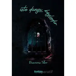 İşte Dünya Böyledir - Ramazan Teker - Kadran Medya Yayıncılık