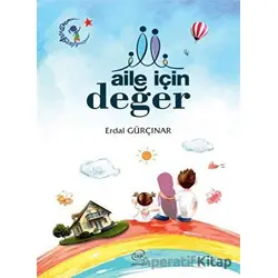 Aile İçin Değer - Erdal Gürçınar - Çizge Yayınevi