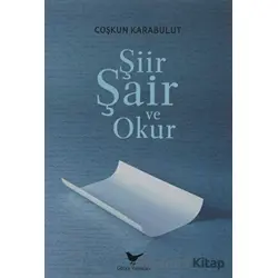 Şiir, Şair ve Okur - Coşkun Karabulut - Günce Yayınları