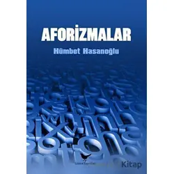 Aforizmalar - Hümbet Hasanoğlu - Günce Yayınları