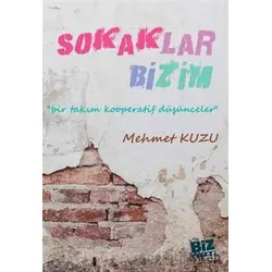 Sokaklar Bizim - Mehmet Kuzu - Biz Kitap