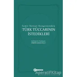 İzmir İktisat Kongresinden Türk Tüccarının İstedikleri - Ömer Karaoğlu - Okur Akademi