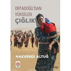 Ortadoğudan Yükselen Çığlık - Hakverdi Altuğ - Yükseliş Yayınları