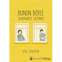 Bunun Böyle Olmaması Lazımdı - Ata Sözütok - Küsurat Yayınları