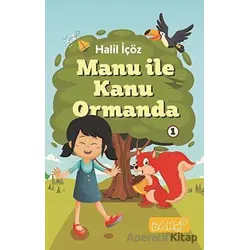 Manu ile Kanu Ormanda 1 - Halil İçöz - Bando Yayınları