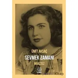 Sevmek Zamanı - Muazzez - Ümit Aksaç - Luna Yayınları