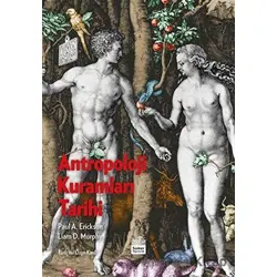 Antropoloji Kuramları Tarihi - Paul A. Erickson - Sümer Yayıncılık
