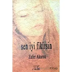 Sen İyi Fikirsin - Zafer Akarsu - Kuytu Yayınları