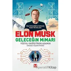 Elon Musk Geleceğin Mimarı - Kolektif - İkilem Yayınevi