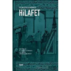 Geçmişten Günümüze Hilafet - Mustafa Fayda - İlem Yayınları
