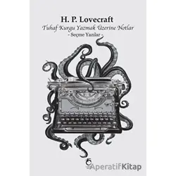 Tuhaf Kurgu Yazmak Üzerine Notlar - Howard Phillips Lovecraft - Laputa Kitap