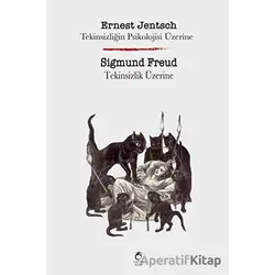 Tekinsizliğin Psikolojisi Üzerine - Tekinsizlik Üzerine - Sigmund Freud - Laputa Kitap