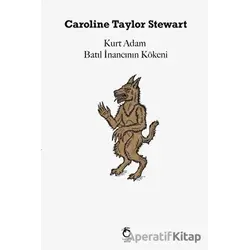 Kurt Adam Batıl İnancının Kökeni - Caroline Taylor Stewart - Laputa Kitap
