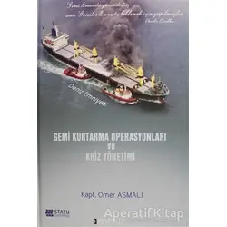 Gemi Kurtarma Operasyonları ve Kriz Yönetimi - Ömer Asmalı - Kutup Yıldızı Yayınları