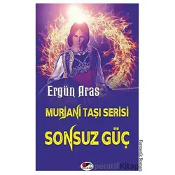 Sonsuz Güç -Murjani Taşı Serisi - Ergün Aras - Kırmızı ve Siyah Yayınevi