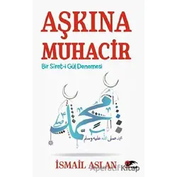 Aşkına Muhacir - İsmail Aslan - Kırmızı ve Siyah Yayınevi