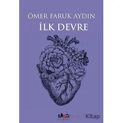 İlk Devre - Ömer Faruk Aydın - Sancı Yayınları
