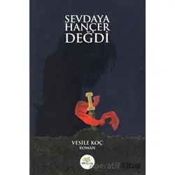 Sevdaya Hançer Değdi - Vesile Koç - Nar Ağacı Yayınları