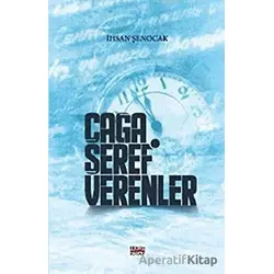 Çağa Şeref Verenler - İhsan Şenocak - Hüküm Kitap Yayınları
