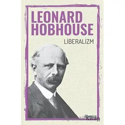 Liberalizm - Leonard T. Hobhouse - Liberus Yayınları