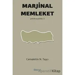 Marjinal Memleket - Cemalettin N. Taşcı - Liberus Yayınları