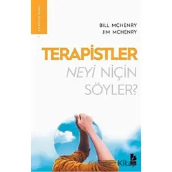 Terapistler Neyi Niçin Söyler - Bill Mchenry - Bir Yayıncılık