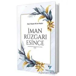 İman Rüzgarı Esince - Ebul Hasan Ali En-Nedvi - Veciz Yayınları