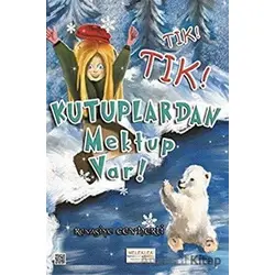 Kutuplardan Mektup Var! - Revasiye Cevherli - Melekler Yayıncılık