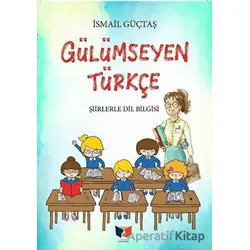 Gülümseyen Türkçe - İsmail Güçtaş - Ateş Yayınları