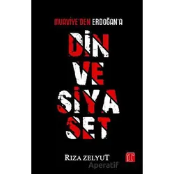 Din ve Siyaset - Rıza Zelyut - Toplumsal Kitap